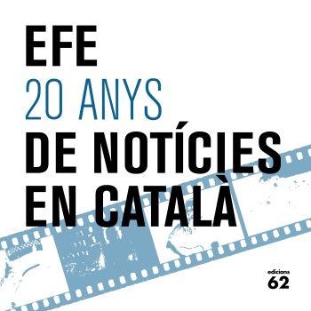 EFE. 20 ANYS DE NOTÍCIES EN CATALÀ | 9788429763515 | AUTORS DIVERSOS