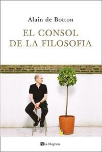 EL CONSOL DE LA FILOSOFIA N.E | 9788474100051 | DE BOTTON , ALAIN