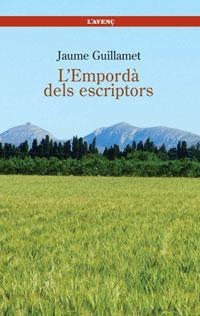 L'EMPORDÀ DELS ESCRIPTORS | 9788488839343 | GUILLAMET, JAUME