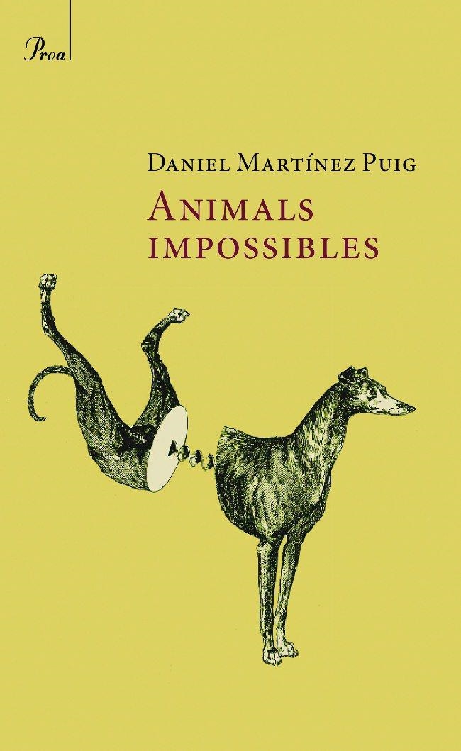 ANIMALS IMPOSSIBLES | 9788482560021 | DANIEL MARTÍNEZ PUIG