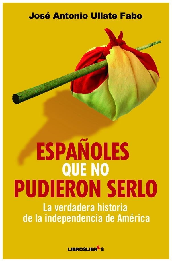 ESPAÑOLES QUE NO PUDIERON SERLO | 9788492654185 | ULLATE FABO, JOSÉ ANTONIO