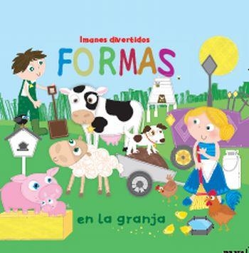 FORMAS EN LA GRANJA. IMANES DIVERTIDOS | 9788492766321