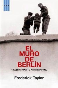 EL MURO DE BERLÍN | 9788498676365 | TAYLOR, FREDERICK