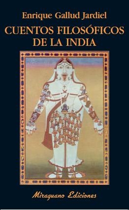 CUENTOS FILOSÓFICOS DE LA INDIA | 9788478133598 | GALLUD JARDIEL, ENRIQUE