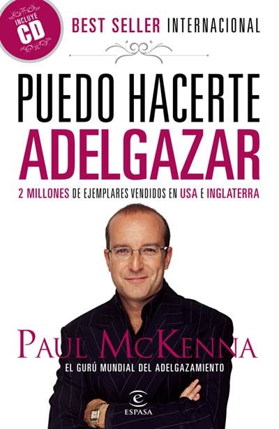 PUEDO HACERTE ADELGAZAR | 9788467033106 | PAUL MCKENNA