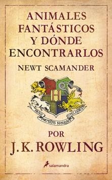 ANIMALES FANTÁSTICOS Y DÓNDE ENCONTRARLOS | 9788498382686 | ROWLING, J. K.