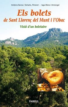 ELS BOLETS DE SANT LLORENÇ DEL MUNT I L´OBAC. VISIÓ D´UN BOLETAIRE | 9788492811021 | GARCIA, ANTÒNIO/OTERO, IAGO