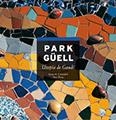 PARK GÜELL | 9788484781165 | VIVAS ORTIZ, PERE/CARANDELL I ROBUSTÉ, JOSEP M.