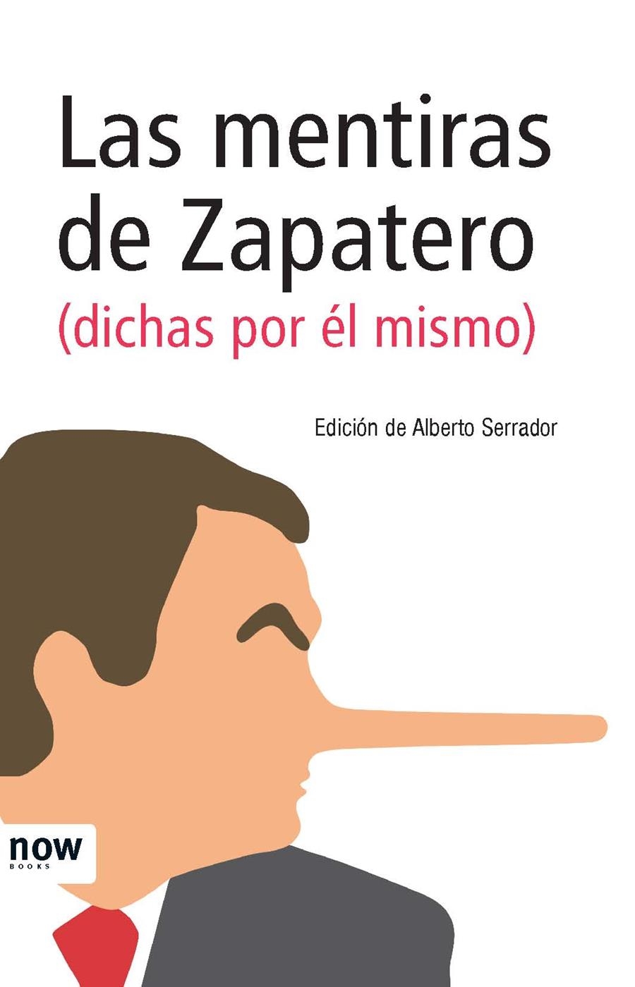 LAS MENTIRAS DE ZAPATERO | 9788493768287