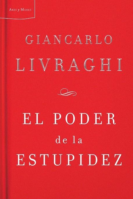 EL PODER DE LA ESTUPIDEZ | 9788498921038 | GIANCARLO LIVRAGHI