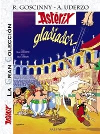 ASTÉRIX GLADIADOR. LA GRAN COLECCIÓN | 9788421686720 | UDERZO, ALBERT/GOSCINNY, RENÉ