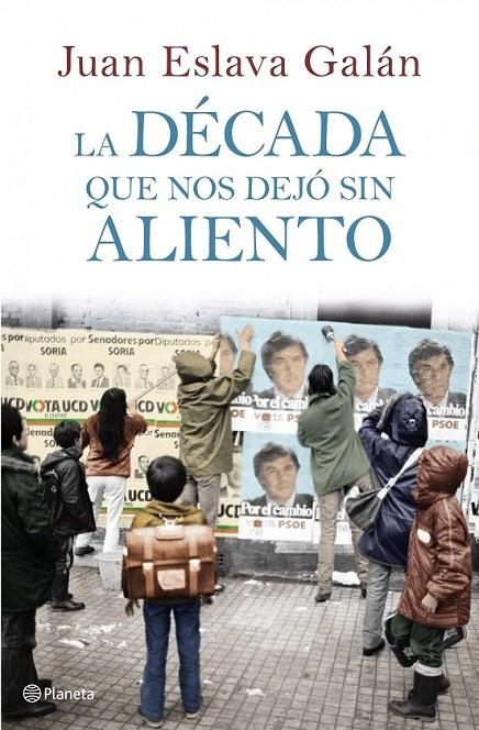 LA DÉCADA QUE NOS DEJÓ SIN ALIENTO | 9788408107149 | JUAN ESLAVA GALÁN