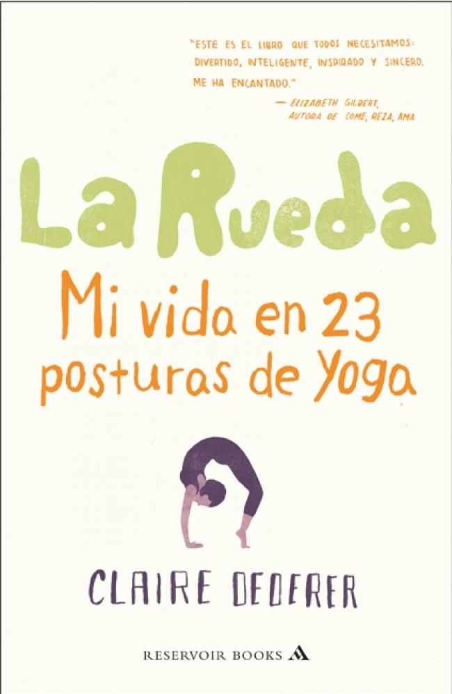 LA RUEDA. MI VIDA EN 23 POSTURAS DE YOGA | 9788439724186 | DEDERER,CLAIRE