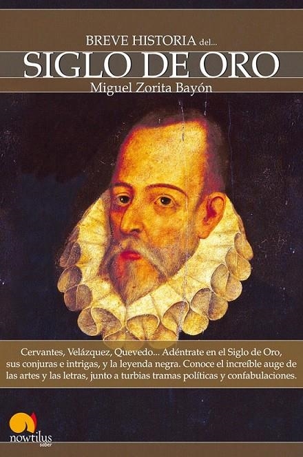 BREVE HISTORIA DEL SIGLO DE ORO | 9788497638203 | ZORITA BAYÓN, MIGUEL