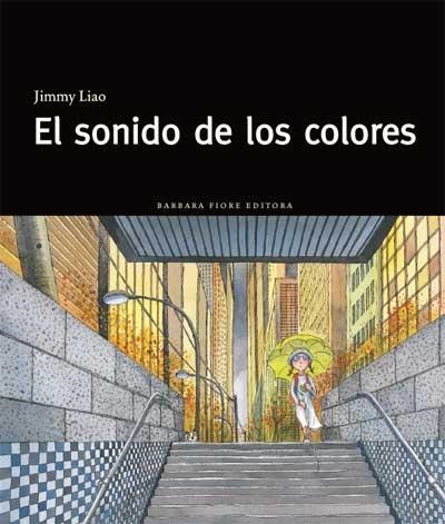 EL SONIDO DE LOS COLORES | 9788493750633 | LIAO, JIMMY