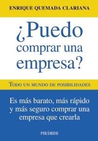 ¿PUEDO COMPRAR UNA EMPRESA? | 9788436825619 | QUEMADA CLARIANA, ENRIQUE