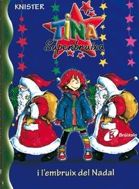 TINA SUPERBRUIXA I L ' EMBRUIX DEL NADAL | 9788483048306 | KNISTER