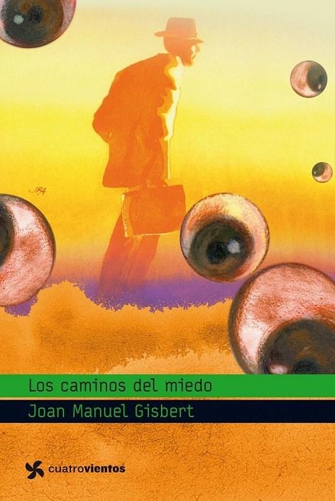 LOS CAMINOS DEL MIEDO | 9788408090854 | JOAN MANUEL GISBERT