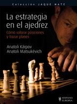 LA ESTRATEGIA EN EL AJEDREZ | 9788425519215 | KARPOV, ANATOLI/MATSUKEVICH, ANATOLI