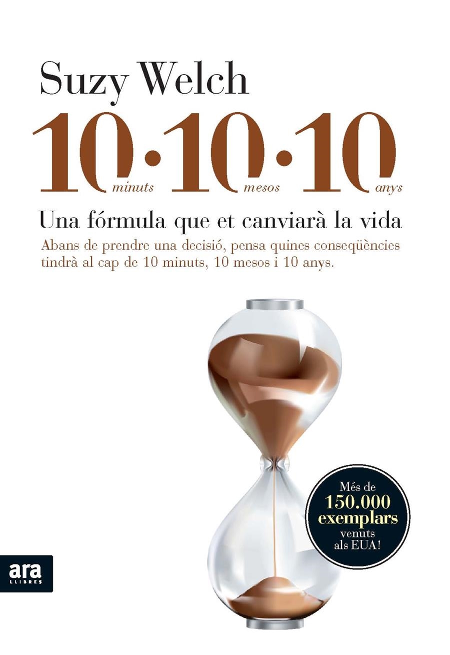 10-10-10. UNA FÓRMULA QUE ET CANVIARÀ LA VIDA | 9788492552726 | WELCH, SUZY