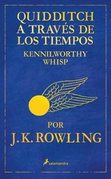 QUIDDITCH A TRAVÉS DE LOS TIEMPOS | 9788498382693 | ROWLING, J. K.