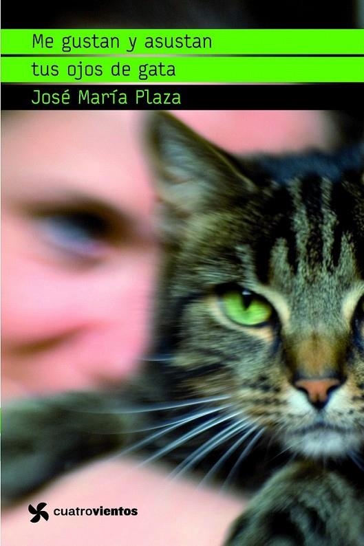 ME GUSTAN Y ASUSTAN TUS OJOS DE GATA | 9788408091042 | JOSÉ MARÍA PLAZA