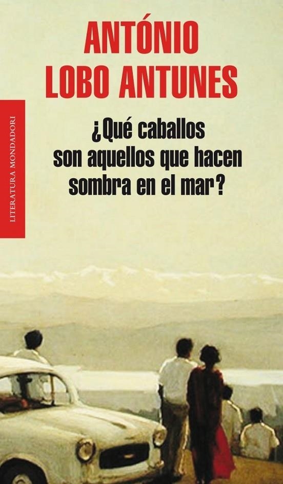 ¿QUÉ CABALLOS SON AQUELLOS QUE HACEN SOMBRA EN EL MAR? | 9788439724391 | LOBO ANTUNES,ANTONIO