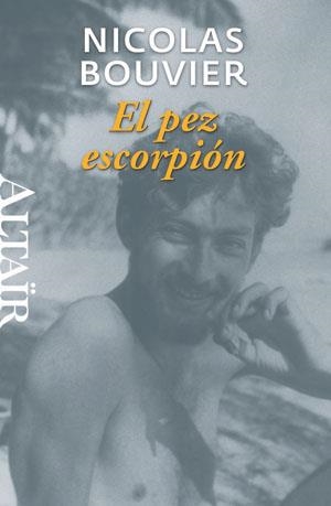 EL PEZ ESCORPIÓN | 9788493755546 | BOUVIER, NICOLAS