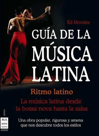 GUÍA DE LA MÚSICA LATINA | 9788496924888 | MORALES, ED