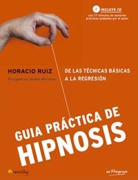 GUÍA PRÁCTICA DE HIPNOSIS | 9788497633017 | RUIZ IGLESIAS, HORACIO