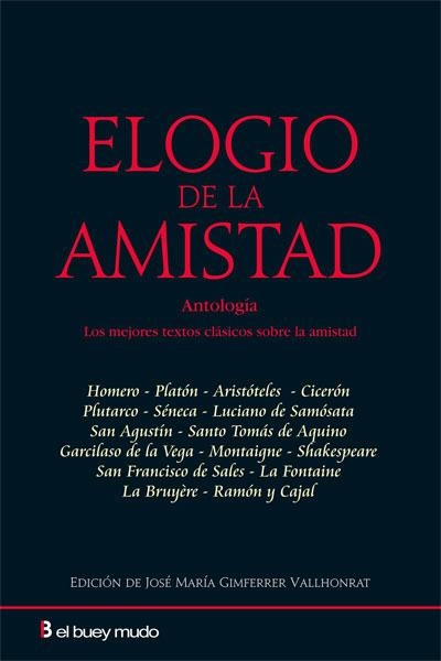 ELOGIO DE LA AMISTAD | 9788493804060 | GIMFERRER VALLHONRAT, JOSÉ MARÍA