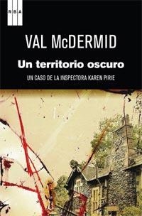 UN TERRITORIO OSCURO | 9788498679779 | MCDERMID, VAL