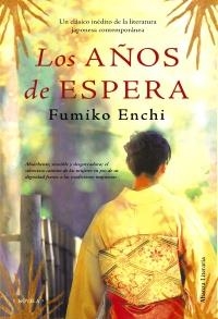 LOS AÑOS DE ESPERA | 9788420663722 | ENCHI, FUMIKO