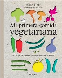 MI PRIMERA COMIDA VEGETARIANA | 9788492981755 | HART , ALICE