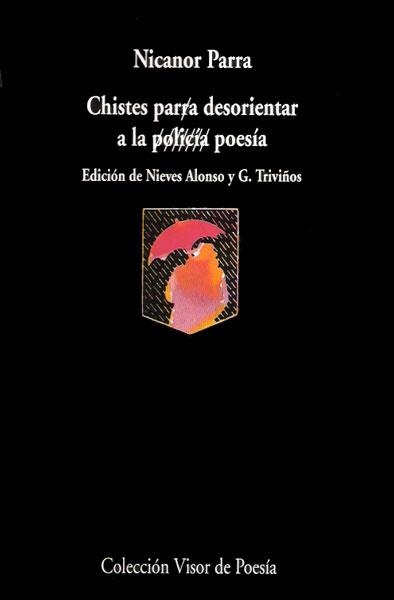 CHISTES PARA DESORIENTAR A LA POLICÍA / POESÍA | 9788475222363 | PARRA, NICANOR