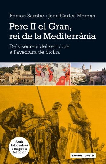 PERE II EL GRAN, REI DE LA MEDITERRÀNIA | 9788498091762 | RAMON SAROBE