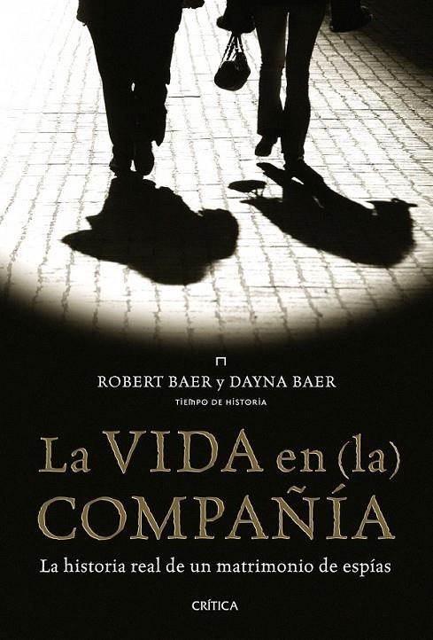 LA VIDA EN (LA) COMPAÑÍA | 9788498922141 | ROBERT BAER/DAYNA BAER