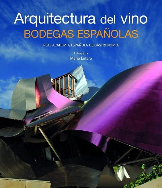 ARQUITECTURA DEL VINO. BODEGAS ESPAÑOLAS | 9788497856430 | AA. VV.