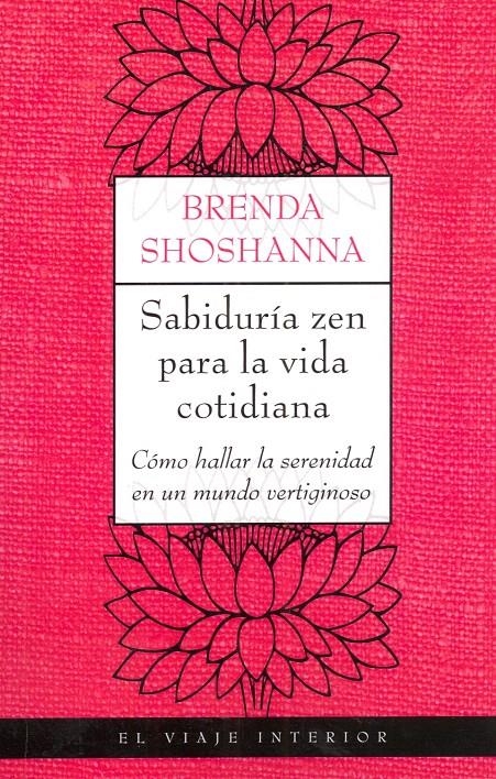 SABIDURÍA ZEN PARA LA VIDA COTIDIANA | 9788497544184 | BRENDA SHOSHANNA