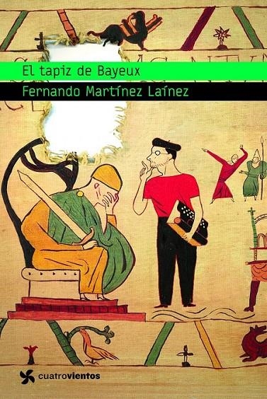 EL TAPIZ DE BAYEUX | 9788408090892 | FERNANDO MARTÍNEZ LAÍNEZ