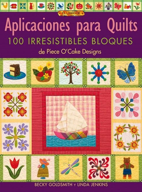 APLICACIONES PARA QUILTS. 100 IRRESISTIBLES BLOQUES | 9788496550308 | GOLDSMITH, BECKY