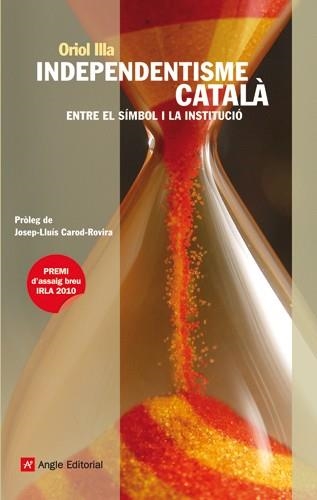 INDEPENDENTISME CATALÀ | 9788415002222 | ILLA I GARCIA, ORIOL