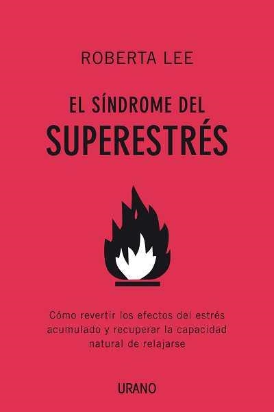 EL SÍNDROME DEL SUPERESTRÉS | 9788479537432 | LEE, ROBERTA