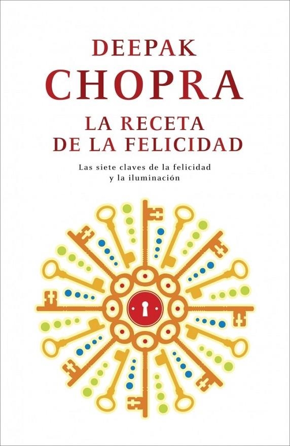 LA RECETA DE LA FELICIDAD | 9788425346439 | CHOPRA,DEEPAK