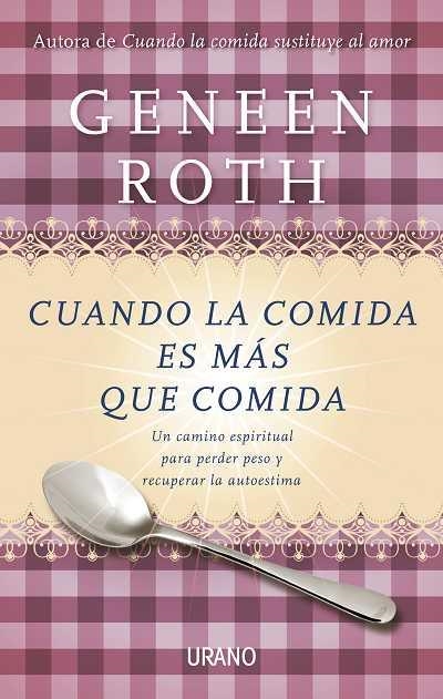 CUANDO LA COMIDA ES UNA DROGA | 9788479537807 | ROTH, GENEEN