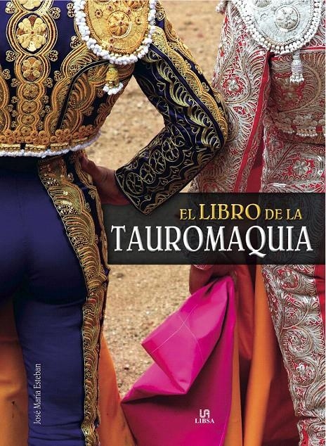 EL LIBRO DE LA TAUROMAQUIA | 9788466221948 | ESTEBAN, JÓSE M.