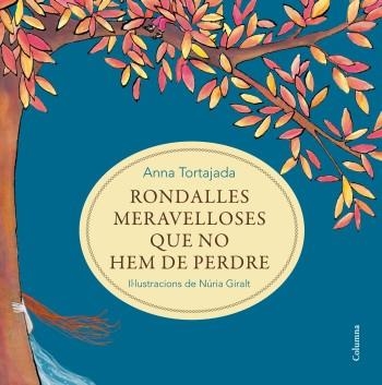 RONDALLES MERAVELLOSES QUE NO HEM DE PERDRE | 9788466414371 | ANNA TORTAJADA