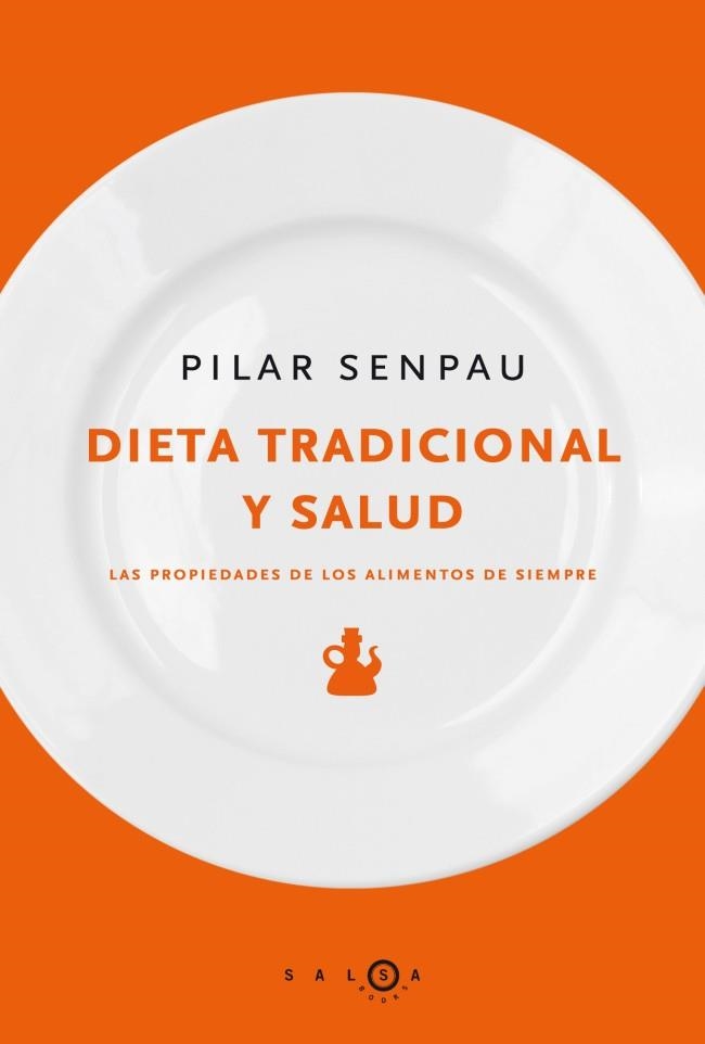 DIETA TRADICIONAL Y SALUD | 9788415193005 | PILAR SENPAU