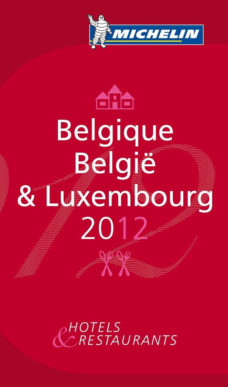 LA GUÍA MICHELIN BELGIQUE & LUXEMBOURG 2012 | 9782067166097 | VARIOS AUTORES