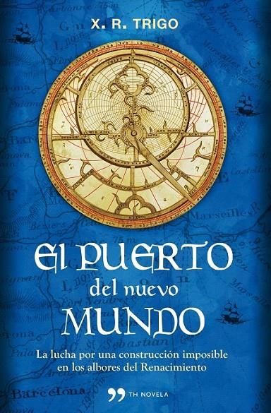 EL PUERTO DEL NUEVO MUNDO | 9788499980881 | XULIO RICARDO TRIGO